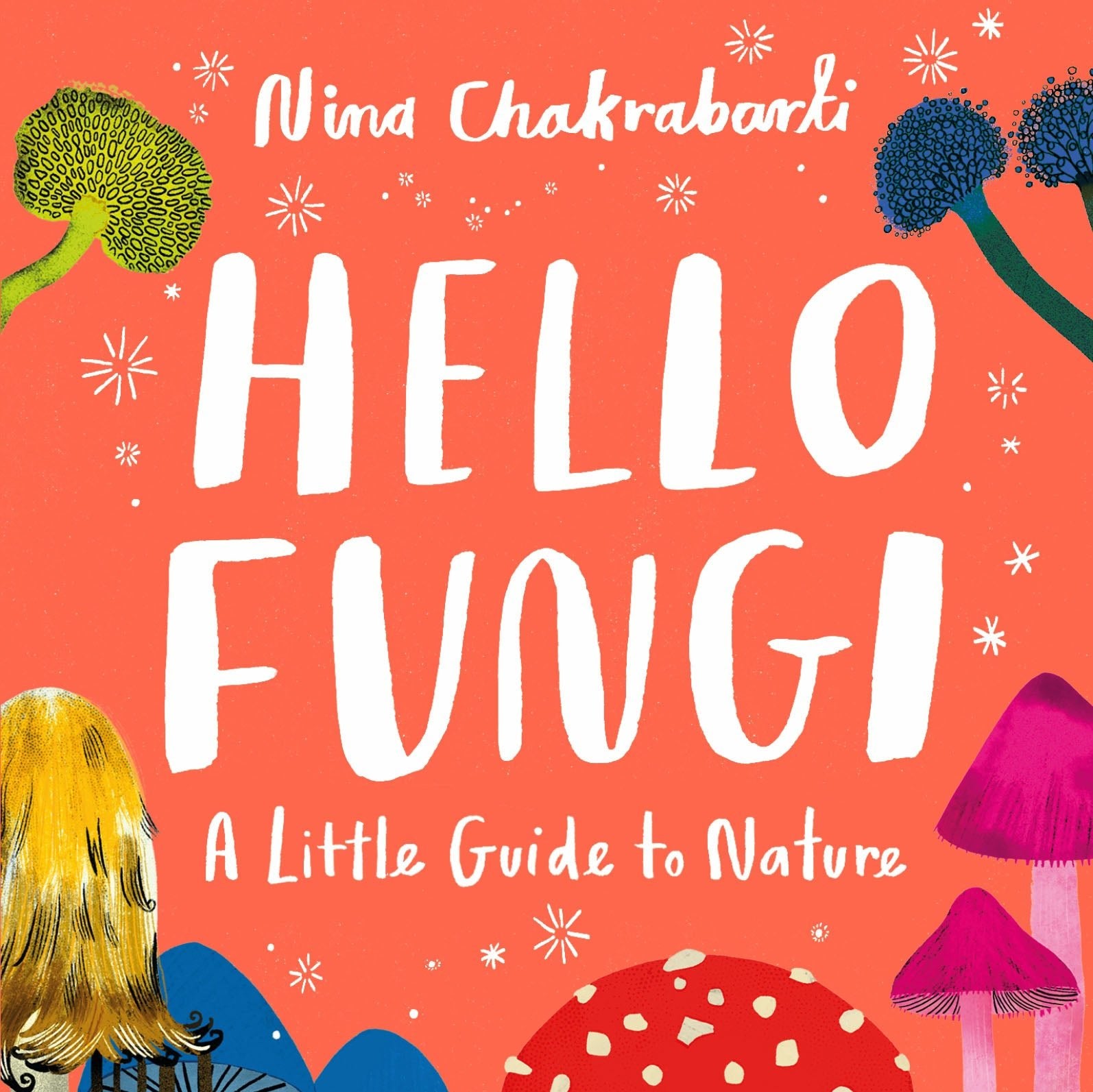 Hello Fungi: A Little Guide to Nature