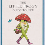 Load image into Gallery viewer, The Little Frogs Guide To Life
